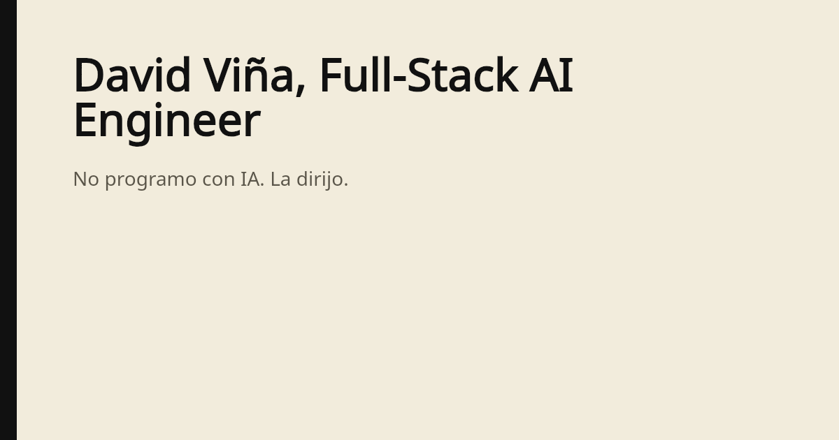 David Viña, Full-Stack AI Engineer